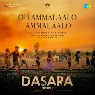 Oh Ammalaalo Ammalaalo (From "Dasara") (Telugu)'s cover