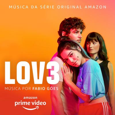 Lov3 (Música da Série Original Amazon)'s cover