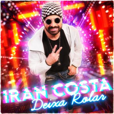 Deixa Rolar By IRAN COSTA's cover