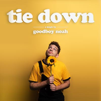 tie down By goodboy noah's cover