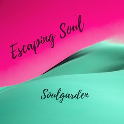 Escaping Soul By Soulgarden's cover