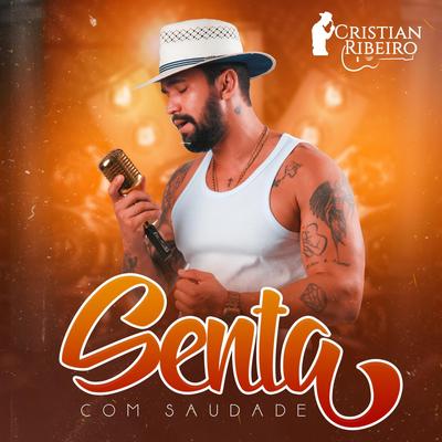 Senta Com Saudade By Cristian Ribeiro's cover