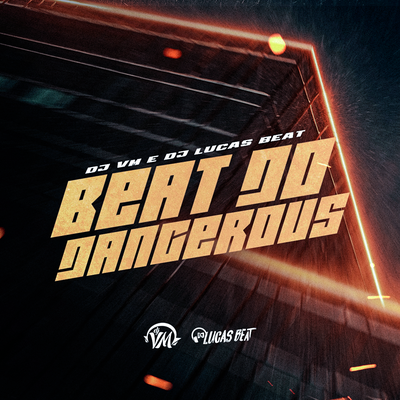 BEAT DANGɆROUS - Viral dos Challenges (FUNK REMIX) By Dj Vm, DJ Lucas Beat's cover