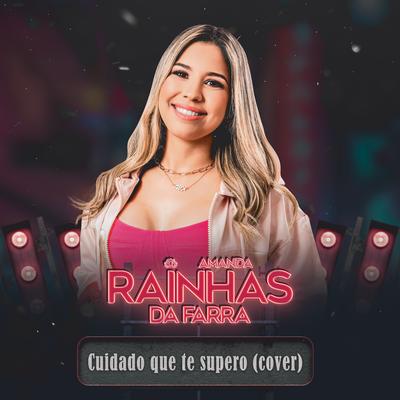 Cuidado Que Eu Te Supero (Cover) By Rainhas da Farra's cover