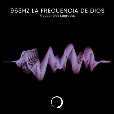 963Hz La Frecuencia de Dios's cover