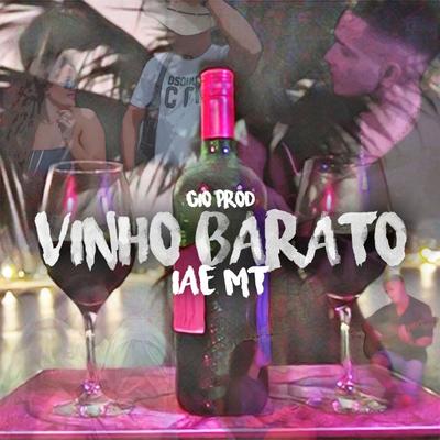 Vinho Barato By Gioprod, Iae Mt's cover