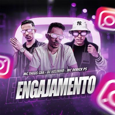 Engajamento By DJ Helinho, MC Derick PS, Mc Theus Cba's cover