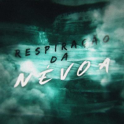 Respiração da Névoa's cover