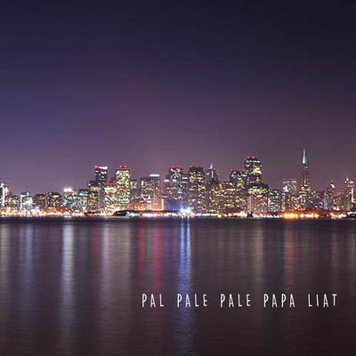 Pal Pale Pale Papa Liat's cover