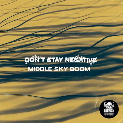 Don't Stay Negative (Colossio Remix)'s cover