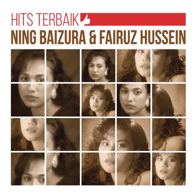 Hits Terbaik Ning Baizura & Fairuz Hussien's cover