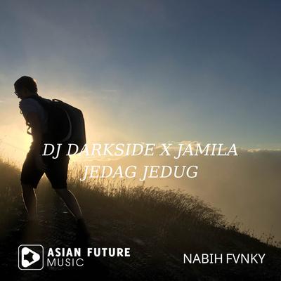 DJ Darkside X Jamila Jedag Jedug's cover