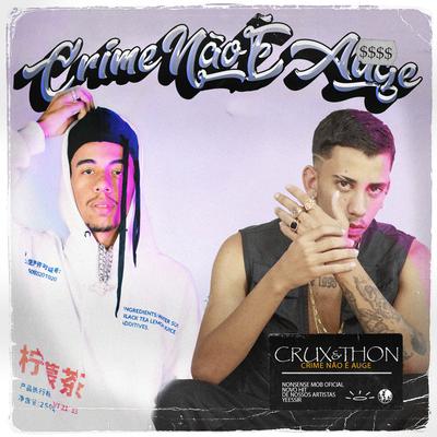 Crime Não É Auge By Thon, Crux's cover