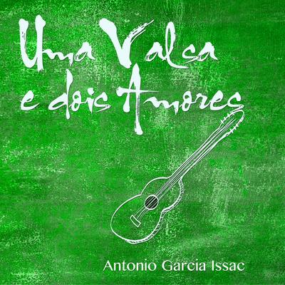 Uma Valsa e dois Amores By Antonio Garcia Isaac's cover