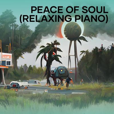 Peace of Soul (Relaxing Piano)'s cover