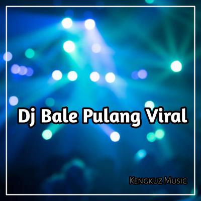 Dj Bale Pulang Viral's cover