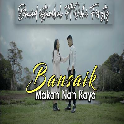 Bansaik Makan Nan Kayo's cover