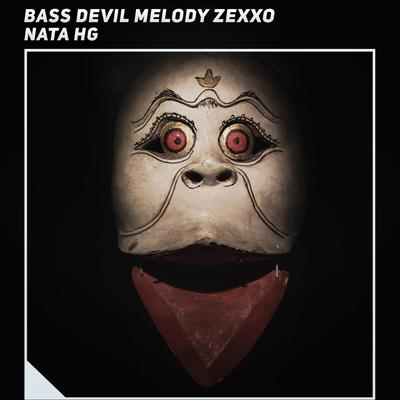 Bass Devil Melody Zexxo By Nata HG's cover