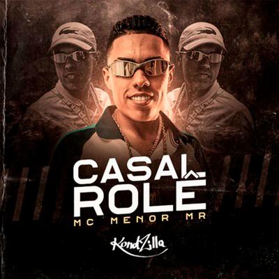 Casal Rolê By MC Menor Mr's cover