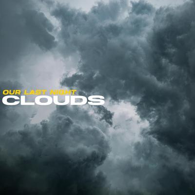 CLOUDS By Our Last Night's cover