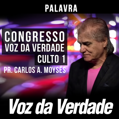 Congresso Voz da Verdade, Culto 1's cover