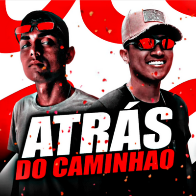 ATRÁS DO CAMINHAO By DJ RONALDO MARESIA, DJ RAILISON's cover