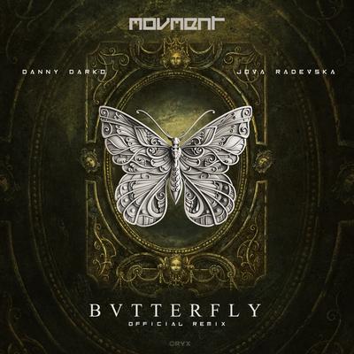 Butterfly (Movment Remix) By Danny Darko, Movment's cover