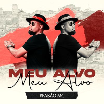 Meu Alvo By Fabão MC's cover