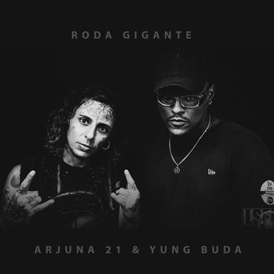 Roda Gigante By Arjuna 21, Yung Buda's cover
