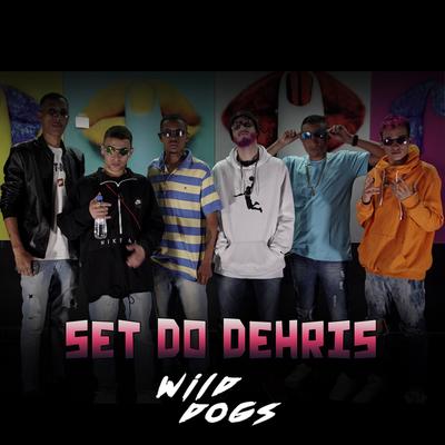 Set do Dehris By Mano Kaue, Wild Dogs, MC Tiki, 300, Rick Jesus, MC Don Maia's cover