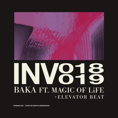 INV018: BAKA (feat. MAGIC OF LiFE) By Fresno, MAGIC OF LiFE's cover