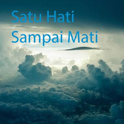 Satu Hati Sampai Mati (DJ Remix)'s cover