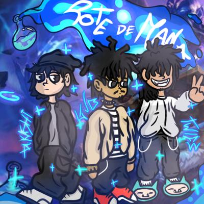 Pote de Mana By gvbthepluggg, AkashI.san, Luvtwic3's cover