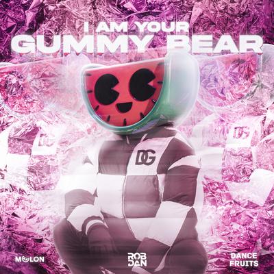 I Am Your Gummy Bear By MELON, RobxDan, Dance Fruits Music's cover