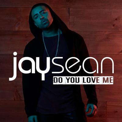 Do You Love Me By Jay Sean's cover