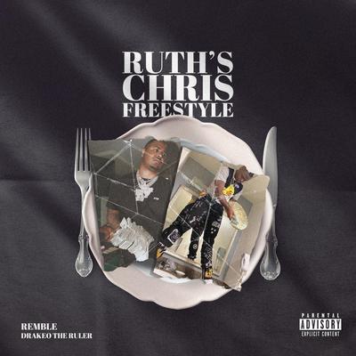 Ruth's Chris Freestyle By Remble, Drakeo the Ruler's cover