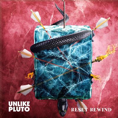 Reset Rewind By Unlike Pluto's cover