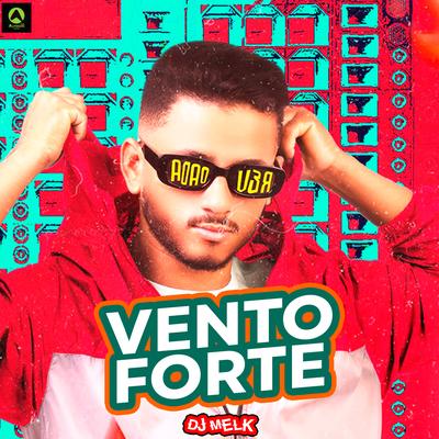 Vento Forte (feat. Alysson CDs Oficial) (feat. Alysson CDs Oficial) By djmelk, Alysson CDs Oficial's cover