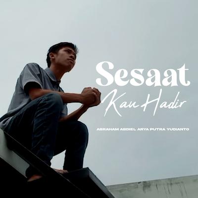 Sesaat Kau Hadir's cover