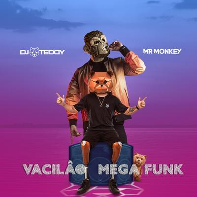 Vacilão By Dj Teddy, Mr. Monkey's cover