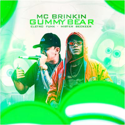 Eletrofunk - Gummy Bear By MC Brinkin, Mister Beckeer's cover