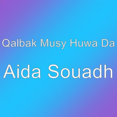 Qalbak Musy Huwa Da's cover