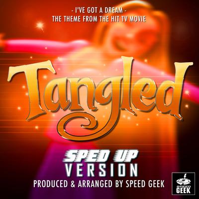 I've Got A Dream (From "Tangled") (Sped-Up Version)'s cover