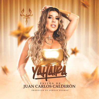 Yahaira Exitos de Juan Carlos Calderon's cover
