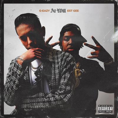 At Will (feat. EST Gee) By G-Eazy, EST Gee's cover