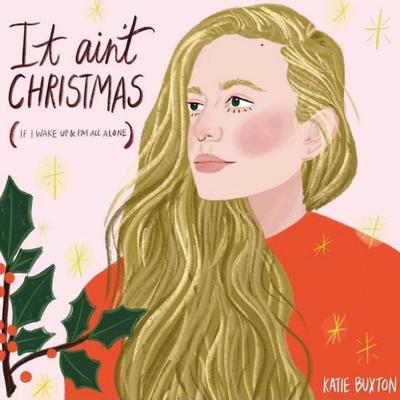 It Ain't Christmas (If I Wake Up and I'm All Alone)'s cover