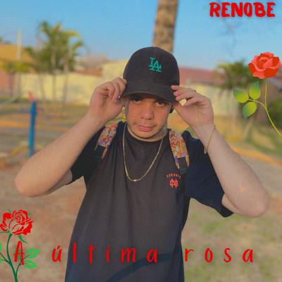 A Última Rosa By Renobe's cover
