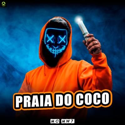 Praia do Coco By Dj Mw7, Alysson CDs Oficial's cover