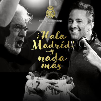 Y Nada Más (aka 'Hala Madrid... Y Nada Más') By Real Madrid, Red'One, Plácido Domingo's cover