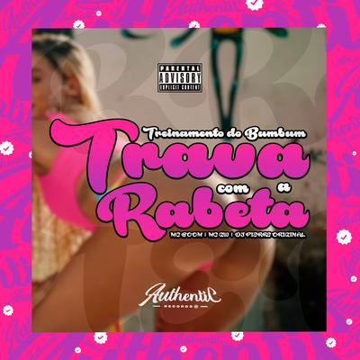 Treinamento do Bumbum - Trava Com a Rabeta By Dj Pierre original, Mc Gw, MC BOOM's cover